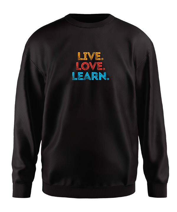Live Love learn Crew Neck Sweatshirt