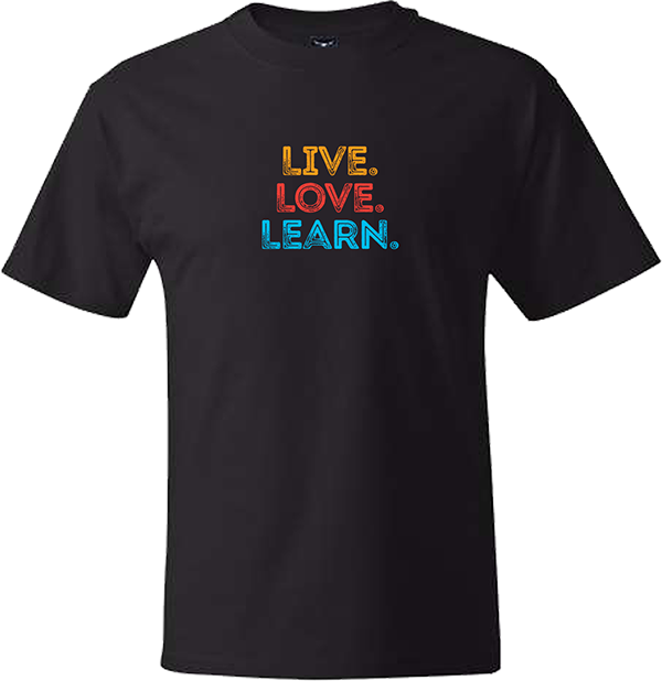 Live Love Learn T-Shirt