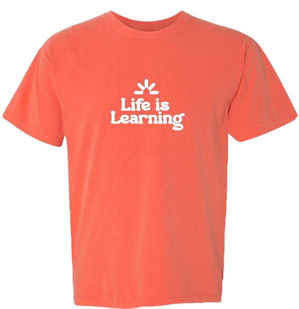 Life is Learning T-Shirt