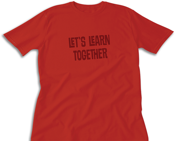 Let's Learn Together T-Shirt