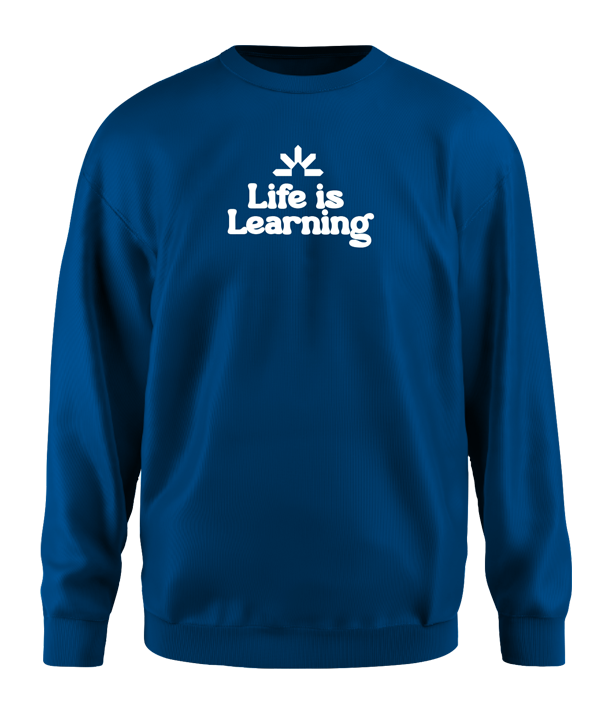 Life is Learning Crew Neck Sweatshirt
