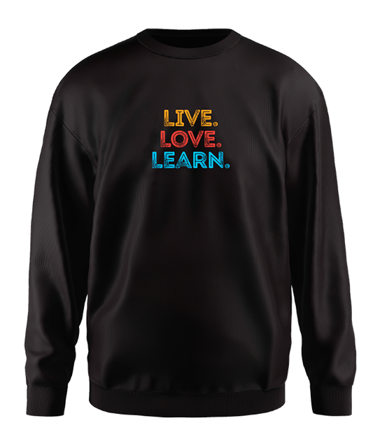 Live Love learn Crew Neck Sweatshirt