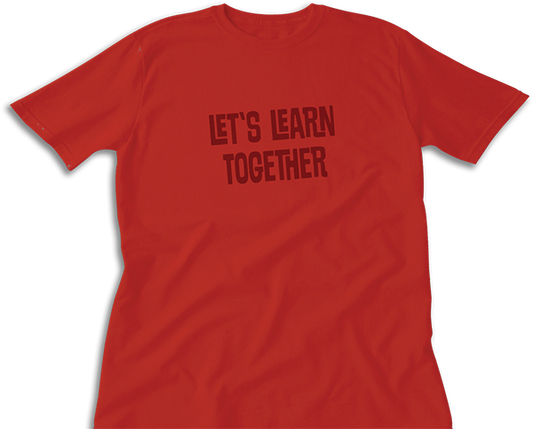 Let's Learn Together T-Shirt