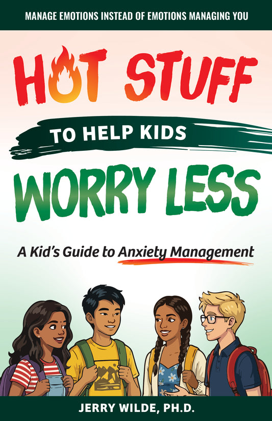 Hot Stuff to Help Kids Worry Less