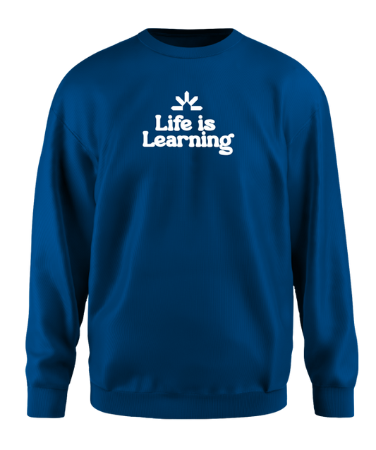 Life is Learning Crew Neck Sweatshirt